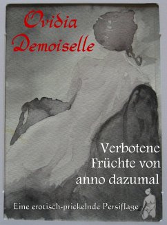 Verbotene Früchte von anno dazumal (eBook, ePUB) - Demoiselle, Ovidia