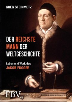 Der reichste Mann der Weltgeschichte (eBook, ePUB) - Steinmetz, Greg