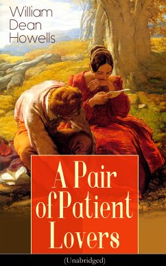 A Pair of Patient Lovers (Unabridged) (eBook, ePUB) - Howells, William Dean