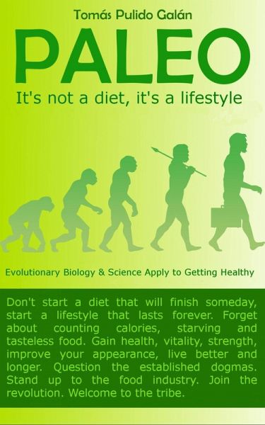 PALEO: It's not a diet, it's a lifestyle (eBook, ePUB)