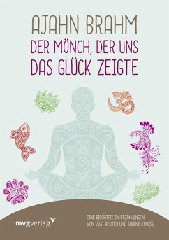 Ajahn Brahm - Der Mönch, der uns das Glück zeigte (eBook, PDF) - Reuter, Vusi Sebastian; Kroiß, Sabine