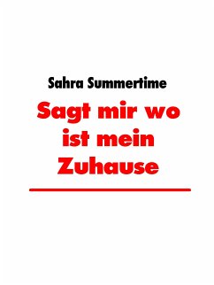 Sagt mir wo ist mein Zuhause (eBook, ePUB) - Summertime, Sahra