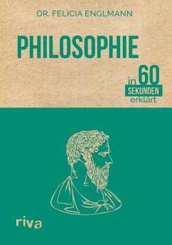 Philosophie in 60 Sekunden erklärt (eBook, ePUB) - Englmann, Felicia