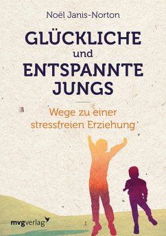 Glückliche und entspannte Jungs (eBook, PDF) - Janis-Norton, Noël