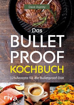 Das Bulletproof-Kochbuch (eBook, ePUB) - Asprey, Dave
