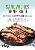 Sandwiches ohne Brot und andere Low-Carb-Snacks (eBook, PDF)