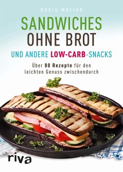 Sandwiches ohne Brot und andere Low-Carb-Snacks (eBook, PDF) - Muliar, Doris