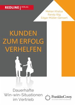 Kunden zum Erfolg verhelfen (eBook, PDF) - Khalsa, Mahan; Illig, Randy; Müller-Gensert, Edgar