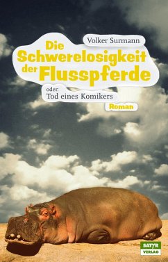 Die Schwerelosigkeit der Flusspferde (eBook, ePUB) - Surmann, Volker
