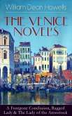 HE VENICE NOVELS: A Foregone Conclusion, Ragged Lady & The Lady of the Aroostook (eBook, ePUB)