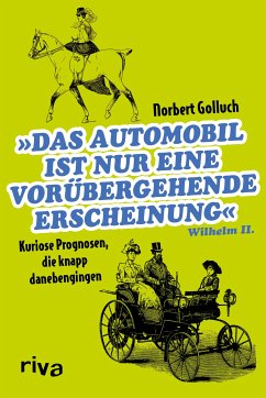 Das Automobil ist nur eine vorübergehende Erscheinung (eBook, PDF) - Golluch, Norbert