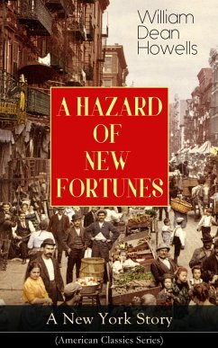 Cover A HAZARD OF NEW FORTUNES - A New York Story (American Classics Series) (eBook, ePUB)