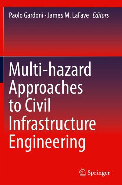 Multi-hazard Approaches to Civil Infrastructure Engineering
