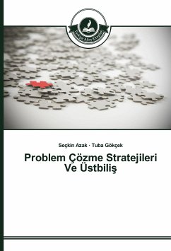 Problem Çözme Stratejileri Ve Üstbili¿ - Azak, Seçkin;Gökçek, Tuba