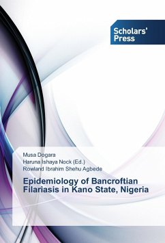 Epidemiology of Bancroftian Filariasis in Kano State, Nigeria - Dogara, Musa;Ibrahim Shehu Agbede, Rowland