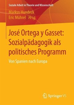 José Ortega y Gasset: Sozialpädagogik als politisches Programm