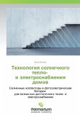 Tehnologiya solnechnogo teplo- i jelektrosnabzheniya domov Tehnologiya solnechnogo teplo- i jelektrosnabzheniya domov