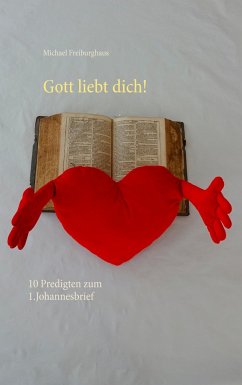 Gott liebt dich! - Freiburghaus, Michael