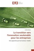 La transition vers l'innovation soutenable pour les entreprises La transition vers l'innovation soutenable pour les entreprises