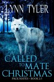 A Called to Mate Christmas (Pack Mates) (eBook, ePUB)