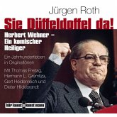 Sie Düffeldoffel da! Herbert Wehner - Ein komischer Heiliger (MP3-Download)