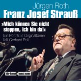Franz Josef Strauß - Mich können Sie nicht stoppen, ich bin da! (MP3-Download)
