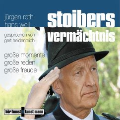 Stoibers Vermächtnis - Große Momente, große Reden, große Freude (MP3-Download) - Roth, Jürgen