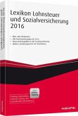 Lexikon Lohnsteuer und Sozialversicherung 2016