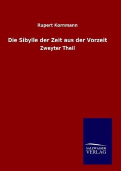 Die Sibylle der Zeit aus der Vorzeit - Kornmann, Rupert