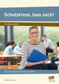 Schulstress, lass nach! Schulstress, lass nach!