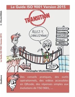 Le guide de transition ISO 9001 version 2015 - Villalonga, Christophe