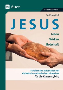 Jesus - Leben, Wirken, Botschaft Klasse 5-7 - Rieß, Wolfgang