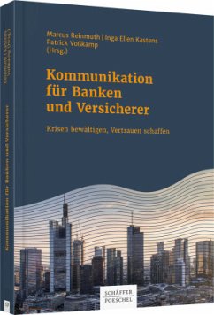 Kommunikation für Banken und Versicherer - Reinmuth, Marcus;Kastens, Inga E.;Voßkamp, Patrick