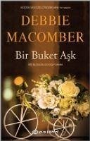 Bir Buket Ask - Macomber, Debbie