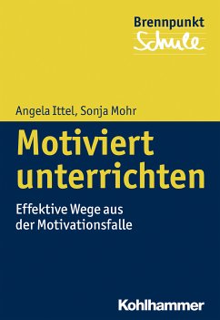 Motiviert unterrichten (eBook, PDF) - Mohr, Sonja; Ittel, Angela