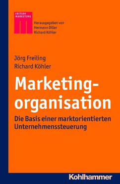 Marketingorganisation (eBook, PDF) - Freiling, Jörg; Köhler, Richard