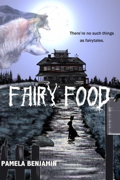 Fairy Food: There're No Such Things As Fairytales (eBook, ePUB) - Benjamin, Pamela