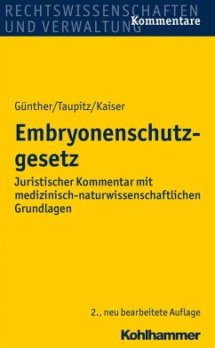 Embryonenschutzgesetz (eBook, PDF) - Günther, Hans-Ludwig; Taupitz, Jochen; Kaiser, Peter