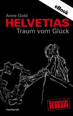 Helvetias Traum vom Glück (eBook, ePUB) - Gold, Anne