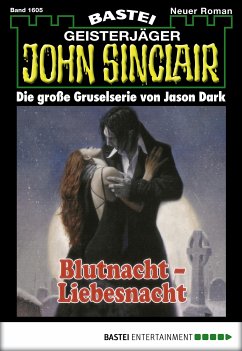 Blutnacht - Liebesnacht / John Sinclair Bd.1605 (eBook, ePUB) - Dark, Jason