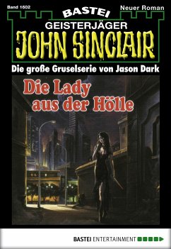 Die Lady aus der Hölle / John Sinclair Bd.1602 (eBook, ePUB) - Dark, Jason