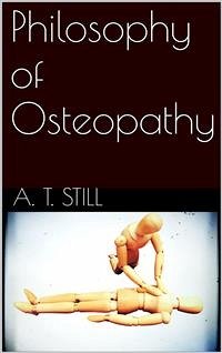 Philosophy of Osteopathy (eBook, ePUB) - T. Still, A.