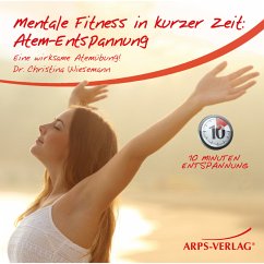 Mentale Fitness in kurzer Zeit: Atem-Entspannung (MP3-Download) - Wiesemann, Dr. Christina