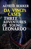 Da Vinci's Cases: Three Adventures of Young Leonardo (eBook, ePUB)