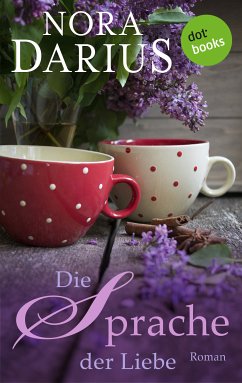 Die Sprache der Liebe (eBook, ePUB) - Darius, Nora