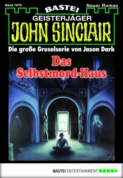 Das Selbstmord-Haus / John Sinclair Bd.1678 (eBook, ePUB) - Dark, Jason