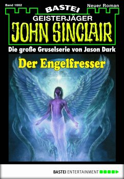 Der Engelfresser (1. Teil) / John Sinclair Bd.1662 (eBook, ePUB) - Dark, Jason