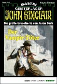 Der Vampir-Töter (1. Teil) / John Sinclair Bd.1612 (eBook, ePUB)