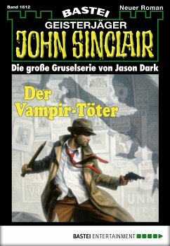 Der Vampir-Töter (1. Teil) / John Sinclair Bd.1612 (eBook, ePUB) - Dark, Jason