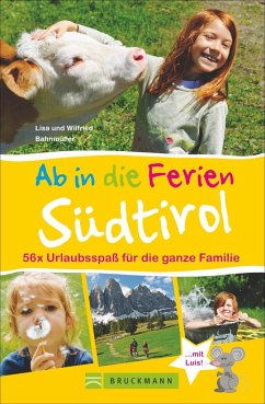 Ab in die Ferien - Südtirol (Mängelexemplar) - Bahnmüller, Lisa;Bahnmüller, Wilfried
